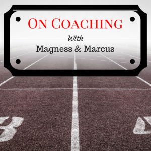 On Coaching with Magness & Marcus podcast logo